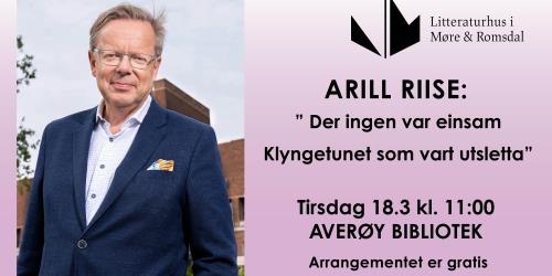 Plakat om arrangement med Arill Riise tirsdag 18.3. kl 11 i Averøy kommunestyresal. Gratis.